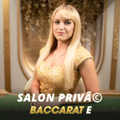 Salon Privé Baccarat E 