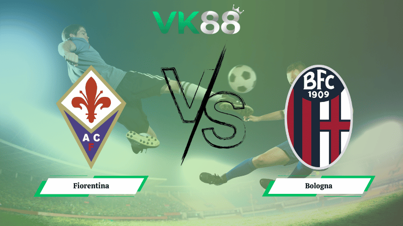 Nhận định soi kèo Fiorentina vs Bologna 00h00 ngày 27/10/2025