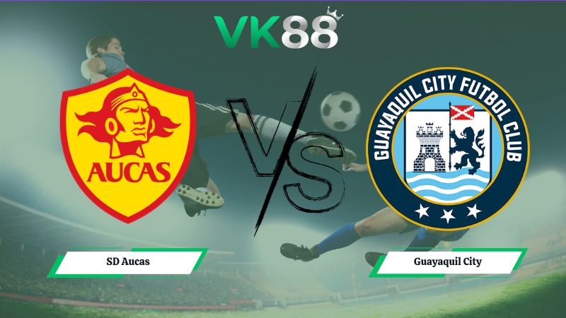 Nhận định soi kèo SD Aucas vs Guayaquil City 07h00 ngày 08/07/2026