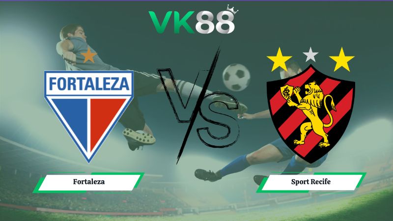 Nhận định soi kèo Fortaleza vs Sport Recife 04h30 ngày 29/06/2026