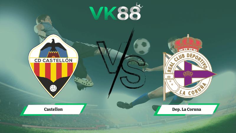 Nhận định soi kèo Castellon vs Dep. La Coruna 03h00 ngày 16/02/2026