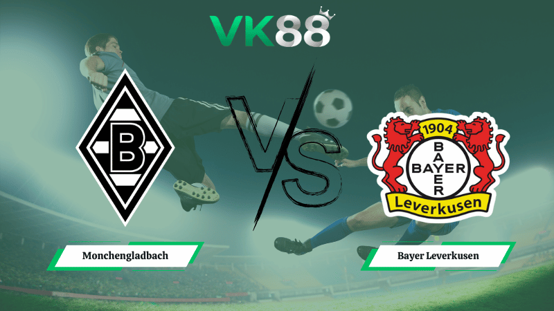 Nhận định soi kèo Monchengladbach vs Bayer Leverkusen 00h30 ngày 08/02/2026