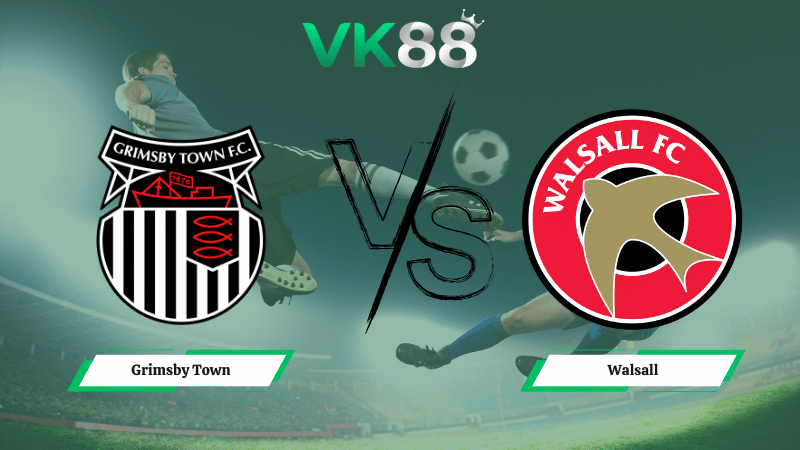 Nhận định soi kèo Grimsby Town vs Walsall 02h45 ngày 19/02/2026