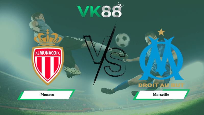 Nhận định soi kèo Monaco vs Marseille 01h45 ngày 06/04/2026