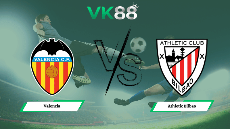 Nhận định soi kèo Valencia vs Athletic Bilbao 03h00 ngày 05/02/2026
