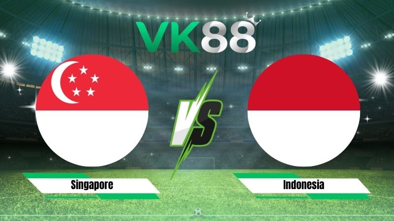 Nhận định soi kèo Singapore vs Indonesia 20h00 ngày 07/08/2026