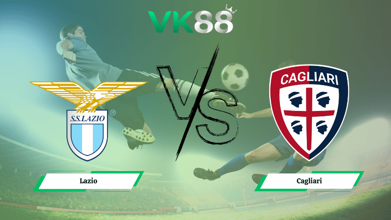 Nhận định soi kèo Lazio vs Cagliari 02h45 ngày 04/11/2025