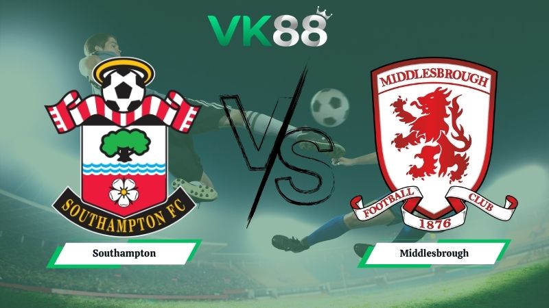 soi kèo Southampton vs Middlesbrough 02h00 ngày 13/05/2026