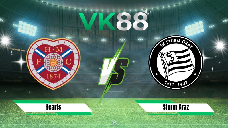 Nhận định soi kèo Hearts vs Sturm Graz 01h45 ngày 29/07/2026