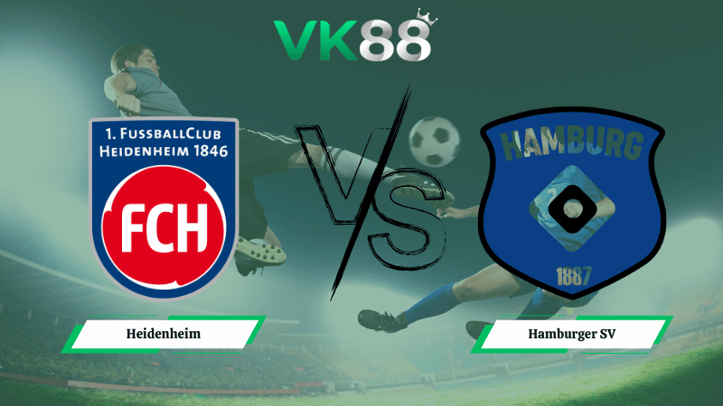Nhận định soi kèo Heidenheim vs Hamburger SV 21h30 ngày 07/02/2026