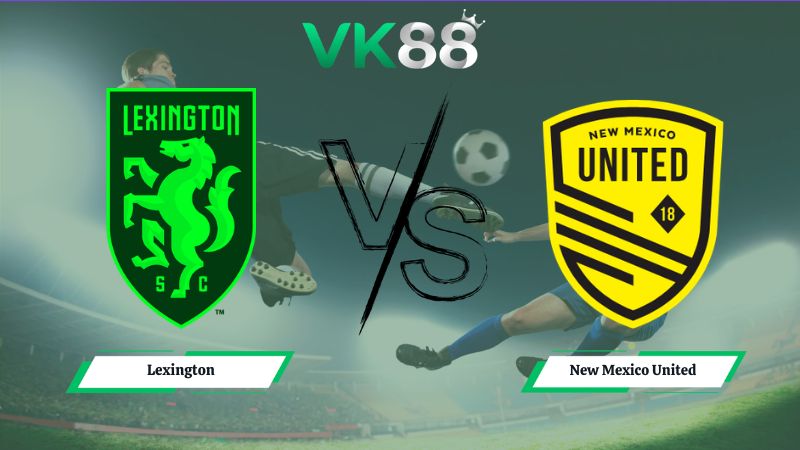 Nhận định soi kèo Lexington vs New Mexico United 06h00 ngày 16/07/2026