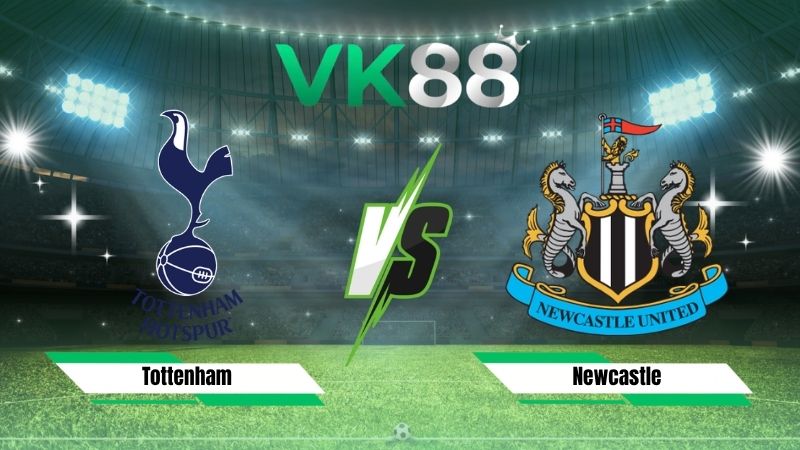 Nhận định soi kèo Tottenham vs Newcastle 23h30 ngày 29/08/2026