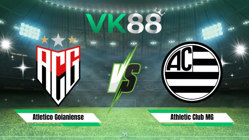 Nhận định soi kèo Atletico Goianiense vs Athletic Club MG 04h00 ngày 19/07/2026