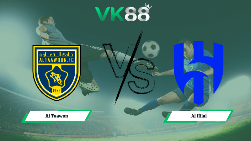 Nhận định soi kèo Al Taawon vs Al Hilal 02h00 ngày 25/02/2026
