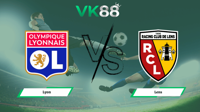 Nhận định soi kèo Lyon vs Lens 03h10 ngày 06/03/2026