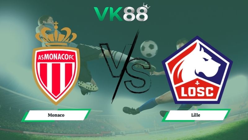 Nhận định soi kèo Monaco vs Lille 02h00 ngày 11/05/2026