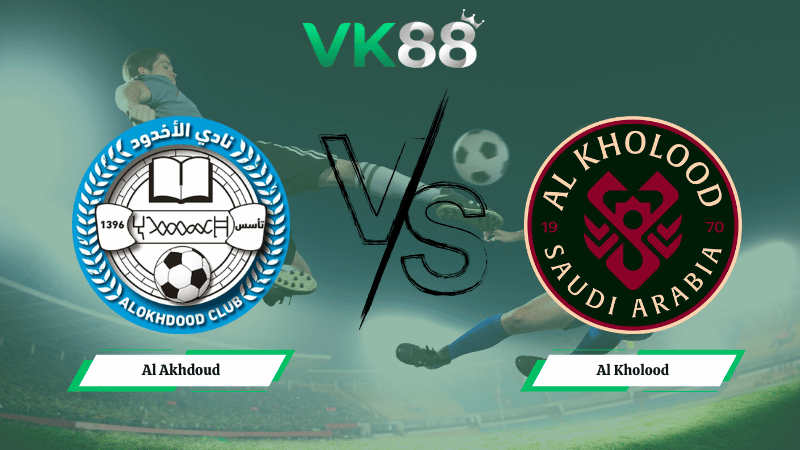 Nhận định soi kèo Al Akhdoud vs Al Kholood 22h55 ngày 13/01/2026
