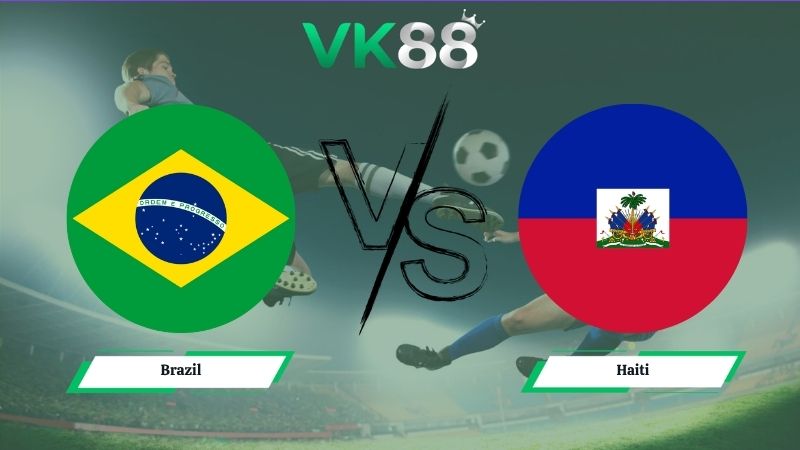 Nhận định soi kèo Brazil vs Haiti 07h30 ngày 20/06/2026