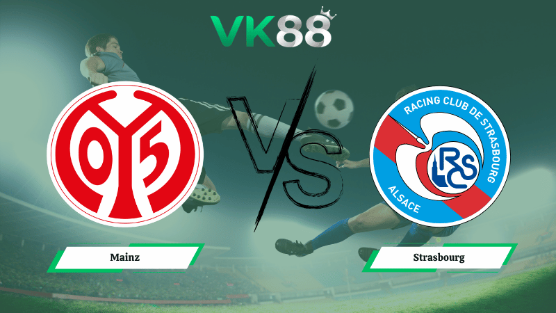 Nhận định soi kèo Mainz vs Strasbourg 02h00 ngày 10/04/2026