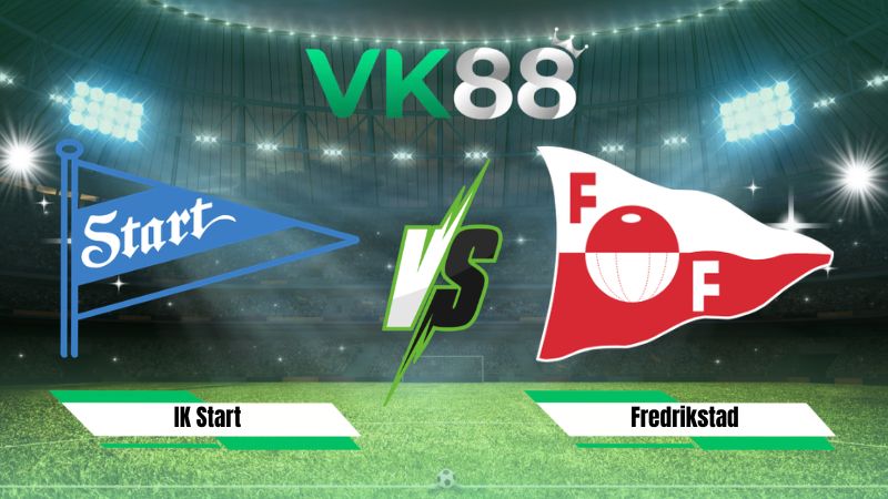 Nhận định soi kèo IK Start vs Fredrikstad 23h00 ngày 08/08/2026