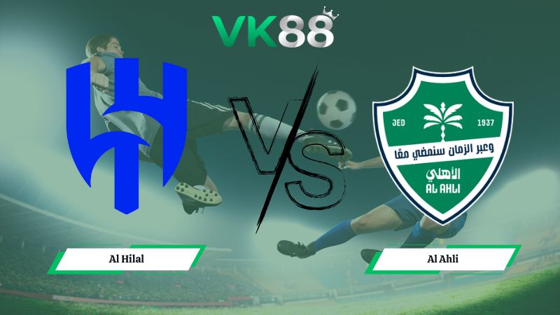 Nhận định soi kèo Al Hilal vs Al Ahli 00h30 ngày 03/02/2026