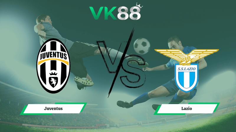 Nhận định soi kèo Juventus vs Lazio 02h45 ngày 09/02/2026