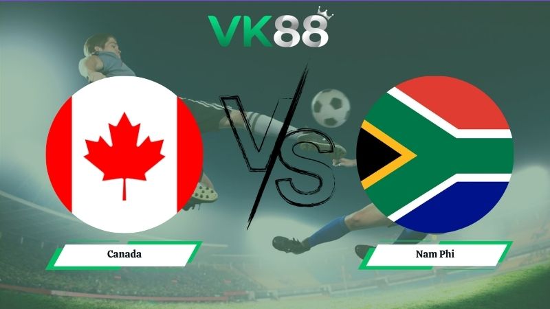Nhận định soi kèo Canada vs Nam Phi 02h00 ngày 29/06/2026