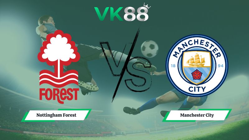 soi kèo Nottingham Forest vs Manchester City 19h30 ngày 27/12/2025