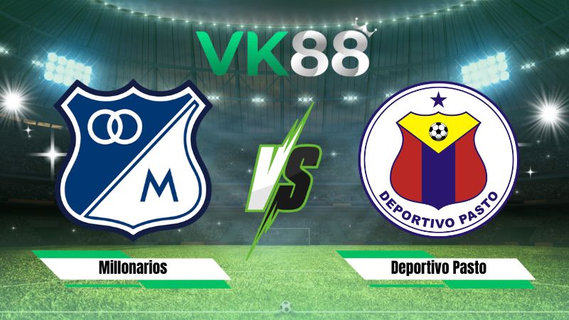 Nhận định soi kèo Millonarios vs Deportivo Pasto 08h20 ngày 05/08/2026
