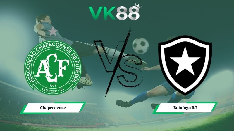 Nhận định soi kèo Chapecoense vs Botafogo RJ 04h00 ngày 15/05/2026