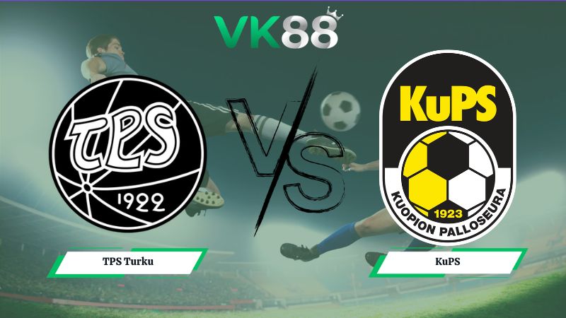 Nhận định soi kèo TPS Turku vs KuPS 22h00 ngày 17/06/2026