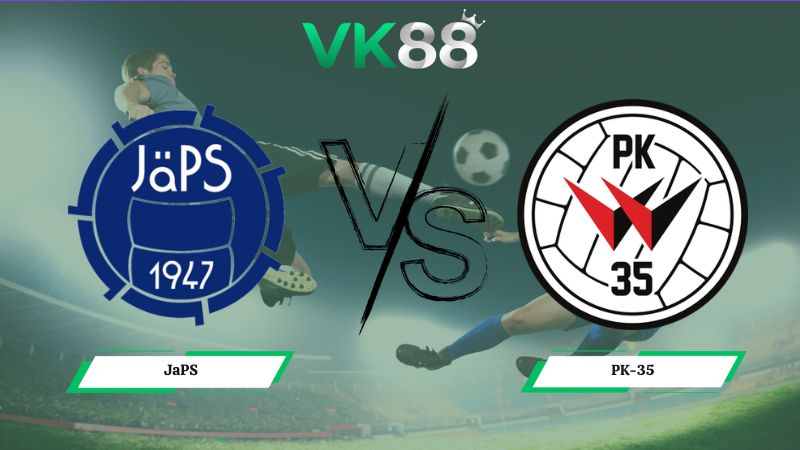 Nhận định soi kèo JaPS vs PK-35 22h30 ngày 12/06/2026