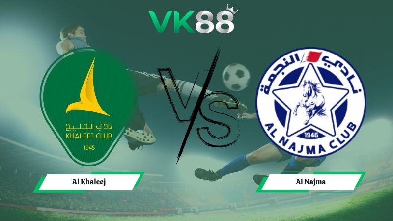 soi kèo Al Khaleej vs Al Najma 01h00 ngày 29/04/2026