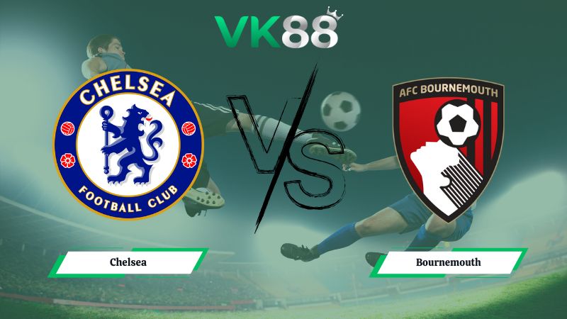 soi kèo Chelsea vs Bournemouth 02h30 ngày 31/12/2025