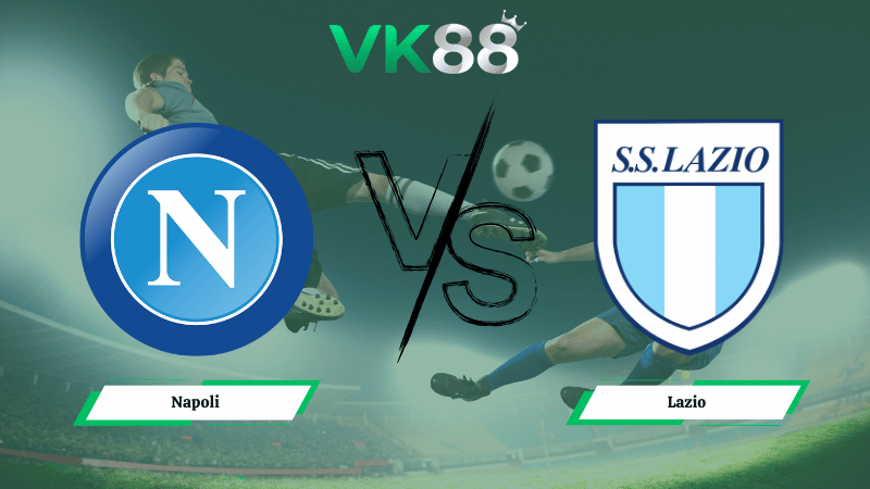 Nhận định soi kèo Napoli vs Lazio 23h00 ngày 18/04/2026