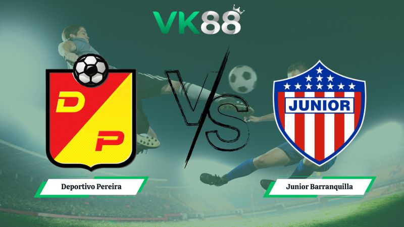 Nhận định soi kèo Deportivo Pereira vs Junior Barranquilla 08h30 ngày 03/02/2026