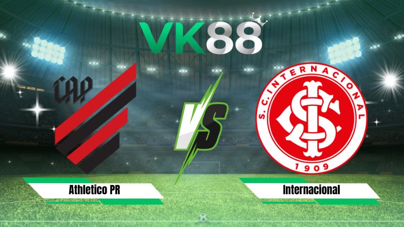 Nhận định soi kèo Athletico PR vs Internacional 04h30 ngày 26/07/2026