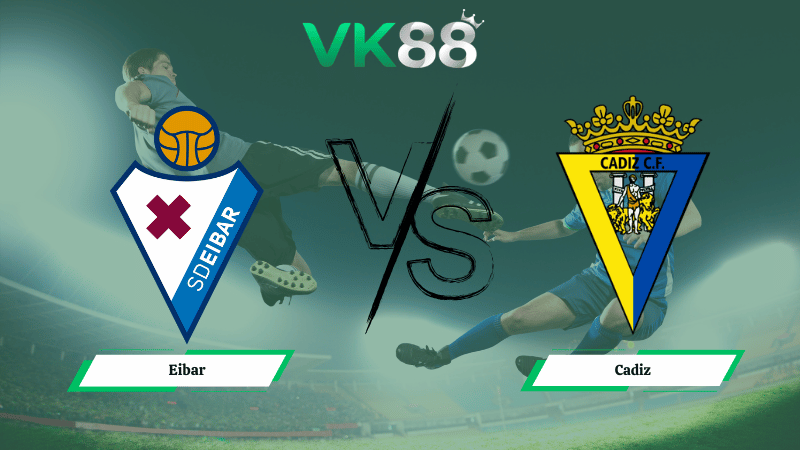 Nhận định soi kèo Eibar vs Cadiz 03h00 ngày 02/03/2026