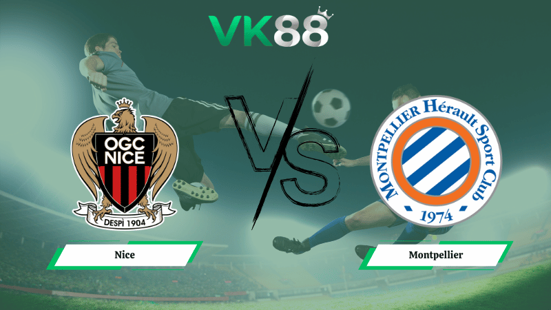 Nhận định soi kèo Nice vs Montpellier 02h30 ngày 05/02/2026