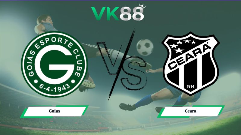 Nhận định soi kèo Goias vs Ceara 06h00 ngày 05/07/2026