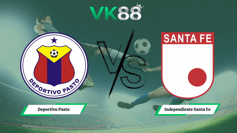 Nhận định soi kèo Deportivo Pasto vs Independiente Santa Fe 06h00 ngày 24/04/2026