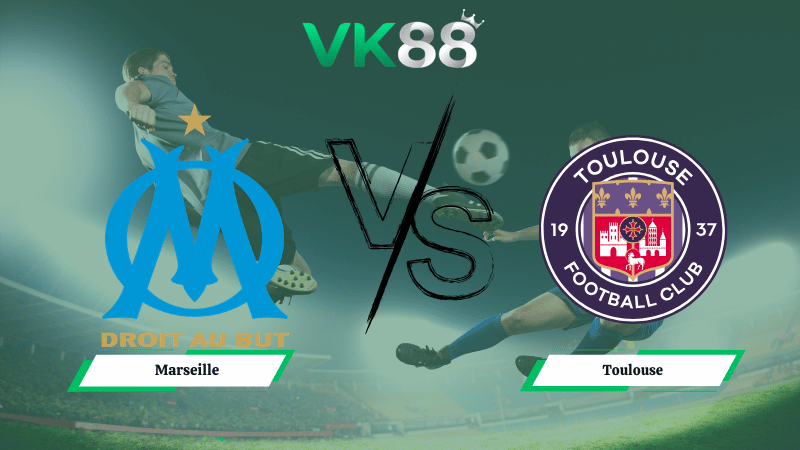 Nhận định soi kèo Marseille vs Toulouse 03h00 ngày 05/03/2026