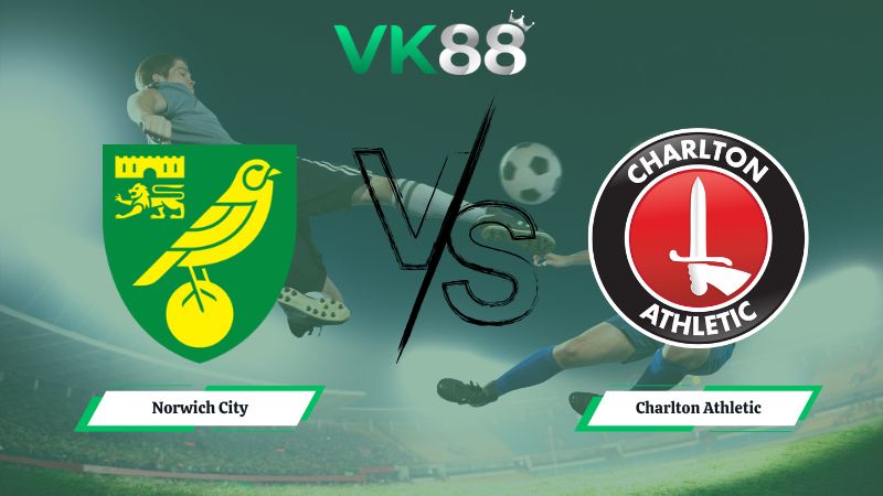 soi kèo Norwich City vs Charlton Athletic 22h00 ngày 26/12/2025