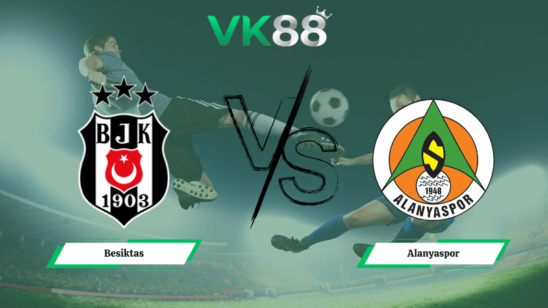 Nhận định soi kèo Besiktas vs Alanyaspor 00h00 ngày 09/02/2026