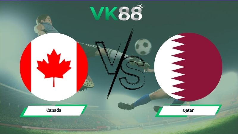 Nhận định soi kèo Canada vs Qatar 05h00 ngày 19/06/2026