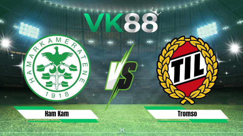 Nhận định soi kèo Ham Kam vs Tromso 19h00 ngày 18/07/2026