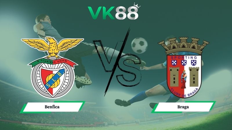 Nhận định soi kèo Benfica vs Braga 02h15 ngày 12/05/2026