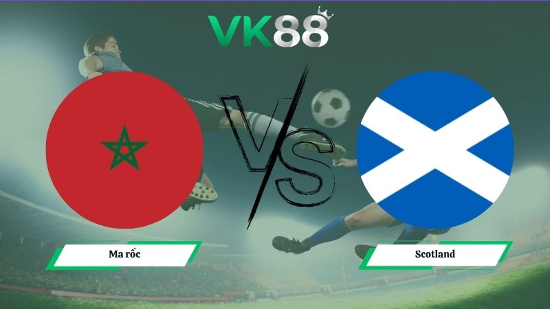 Nhận định soi kèo Ma rốc vs Scotland 05h00 ngày 20/06/2026