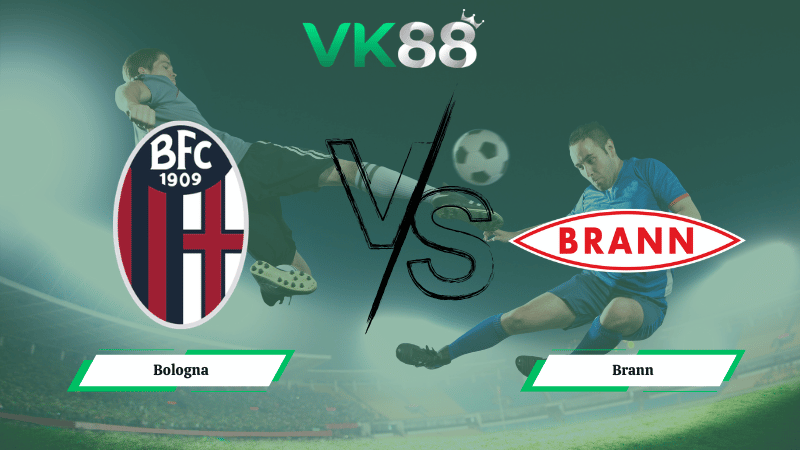 Nhận định soi kèo Bologna vs Brann 03h00 ngày 27/02/2026