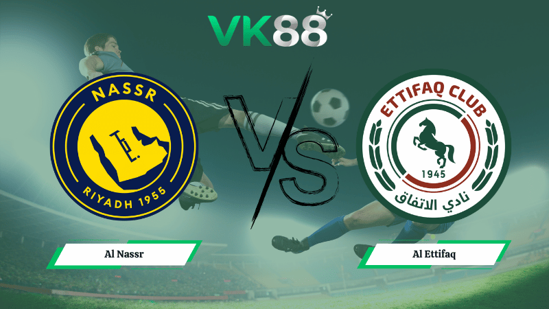 Nhận định soi kèo Al Nassr vs Al Ettifaq 01h00 ngày 16/04/2026